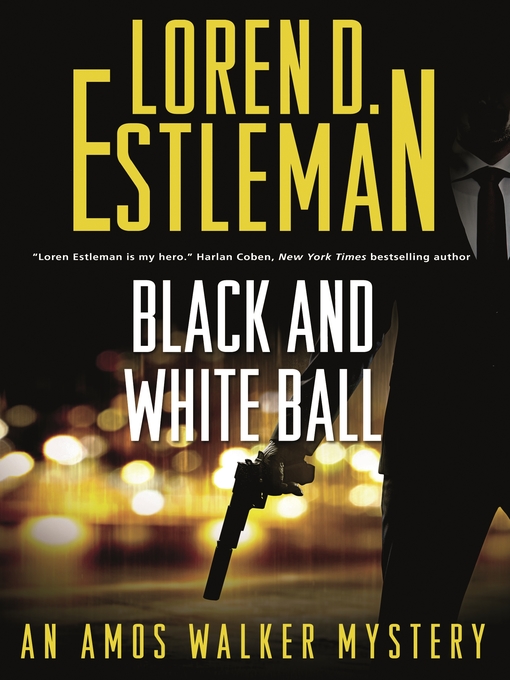 Title details for Black and White Ball by Loren D. Estleman - Available
